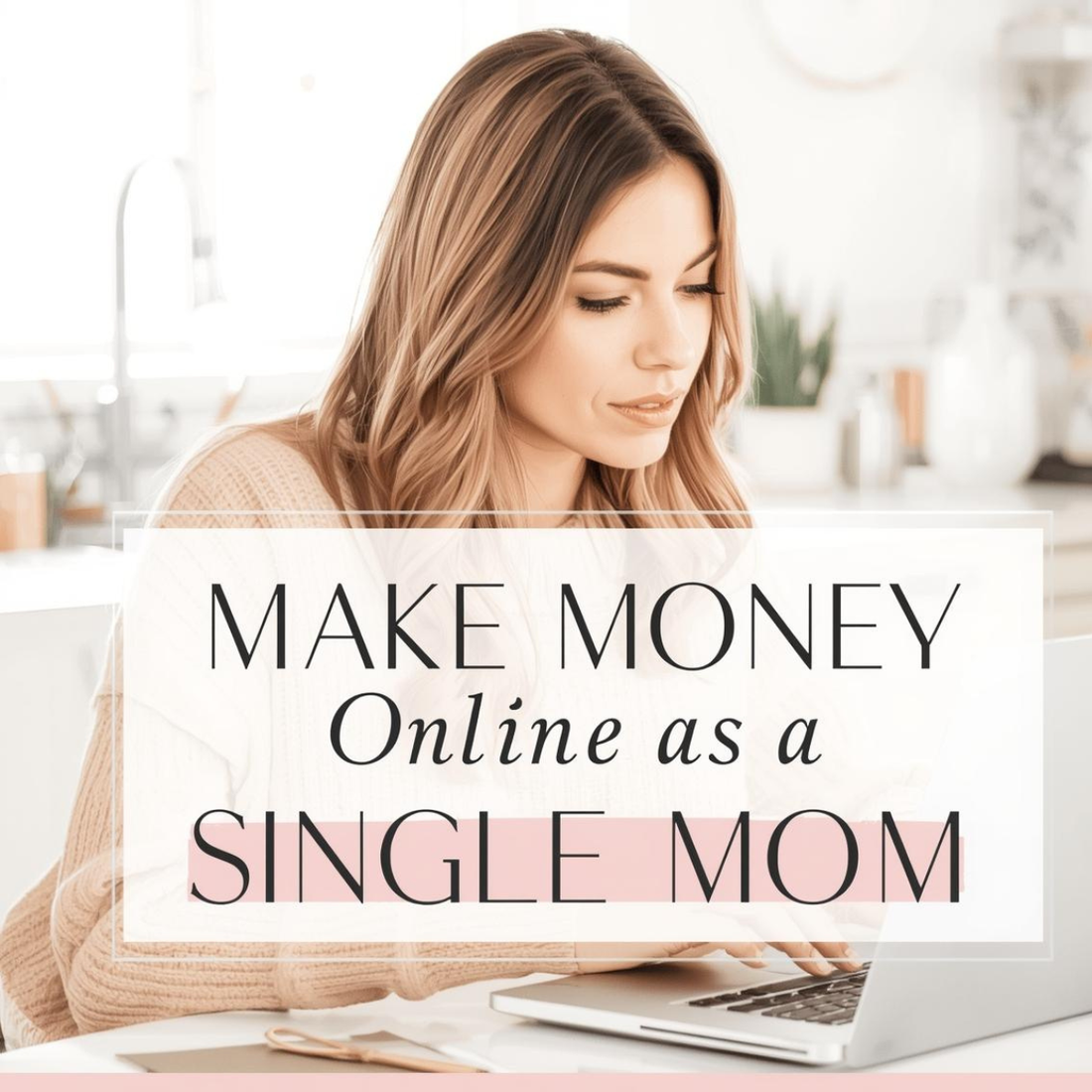 How Single Moms Can Make Money Online